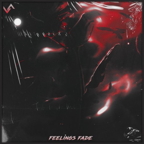 Feelings fade
