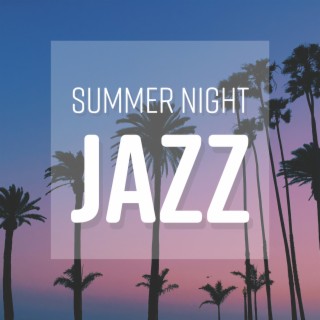 Summer Night Jazz: Positive Mood and Bossa Nova Music