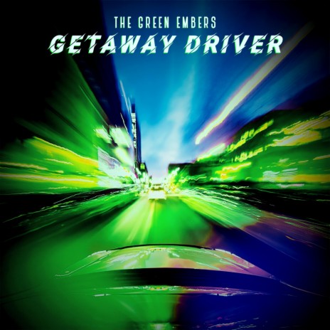 Getaway driver | Boomplay Music
