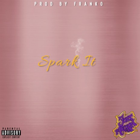 Spark It 🅴 | Boomplay Music