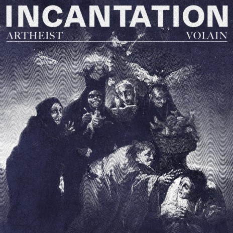 Incantation ft. Volain | Boomplay Music