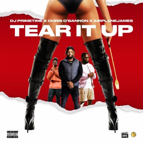 TEAR IT UP ft. Chris O'Bannon & Airplane James | Boomplay Music
