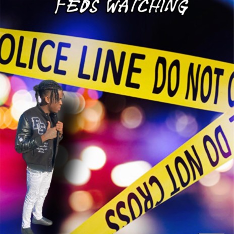 Feds Watching | Boomplay Music