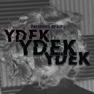 YDEK lyrics | Boomplay Music