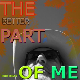 The Better Part Of Me