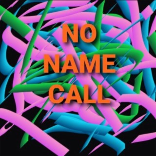 No Name Call