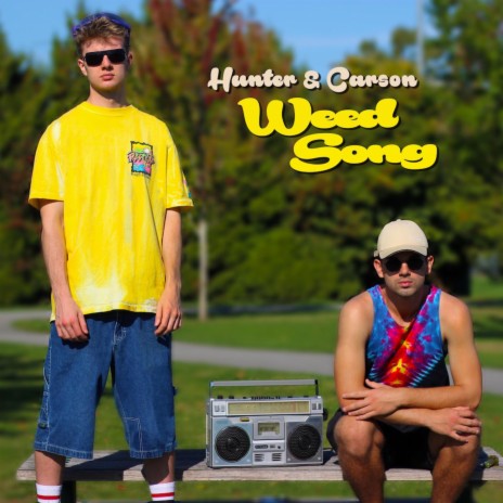 Weed Song ft. Carson Hoy | Boomplay Music