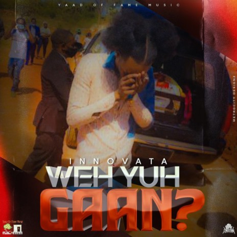 Weh Yuh Gaan | Boomplay Music