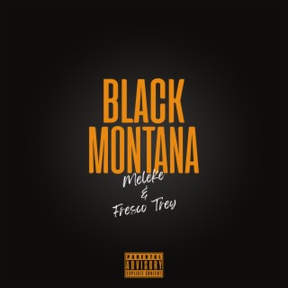 BLACK MONTANA ft. Fresco Trey lyrics | Boomplay Music