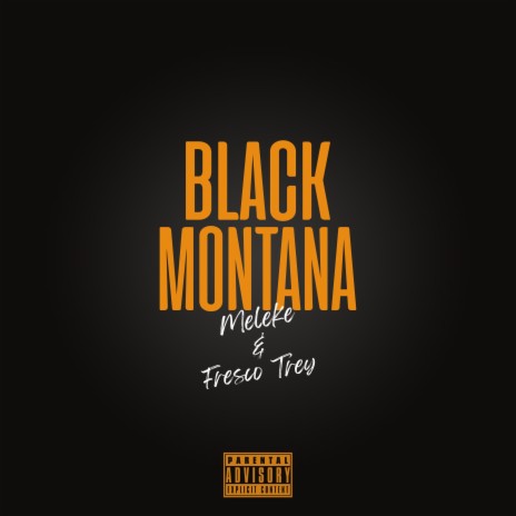 BLACK MONTANA ft. Fresco Trey | Boomplay Music