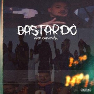 Bastardo (feat. Currokush)