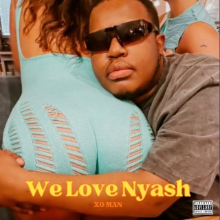 We Love Nyash