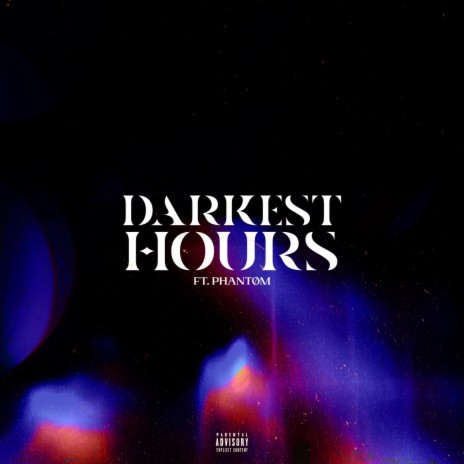 Darkest Hours ft. Phantøm | Boomplay Music