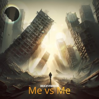 Me vs Me