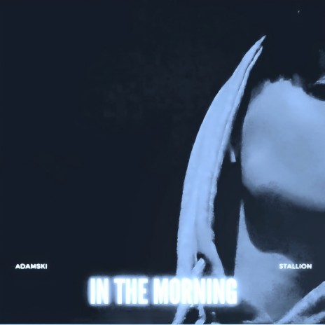 In The Morning (Slowed & Reverb Version) ft. Stallion | Boomplay Music