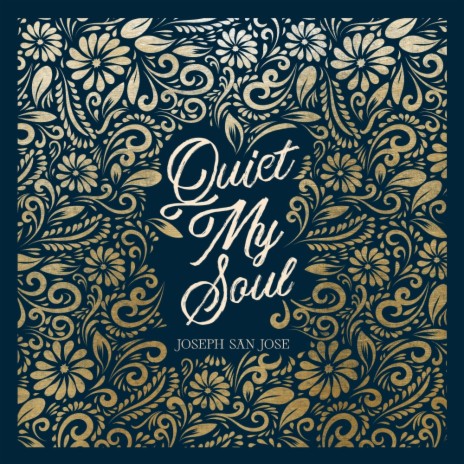 Quiet My Soul | Boomplay Music