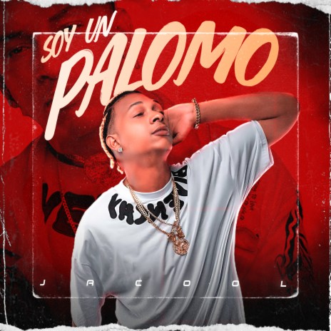 Soy Un Palomo | Boomplay Music