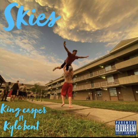 Skies (feat. Kyle Bent) | Boomplay Music