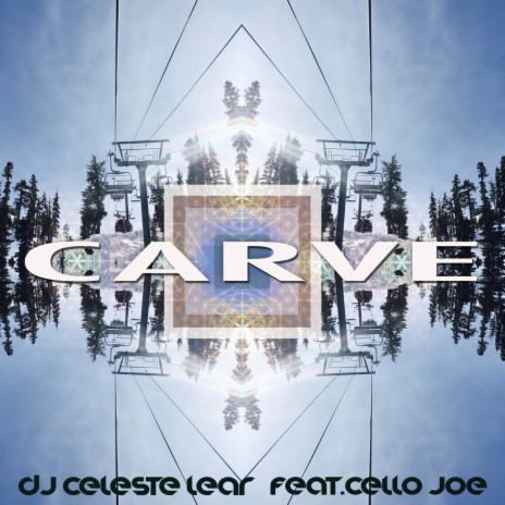 CARVE ft. Cello Joe