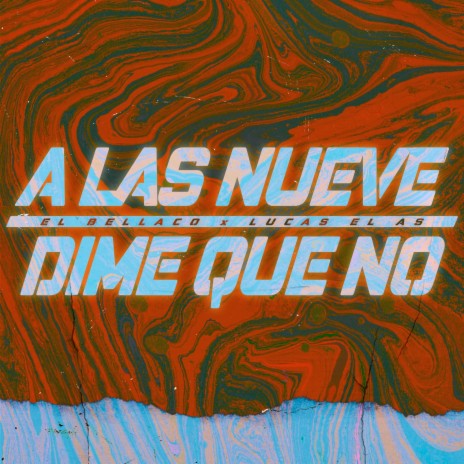 Alas Nueve - Dime Que No ft. Lucas El As | Boomplay Music