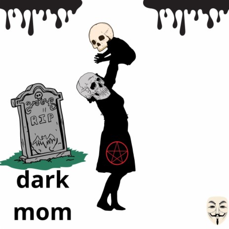 Dark mom | Boomplay Music