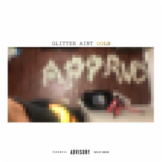 Glitter aint Gold