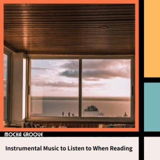 Instrumental Music to Listen to When Reading