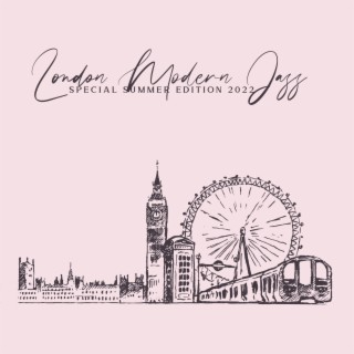 London Modern Jazz Special Summer Edition Album 2022 Chillout