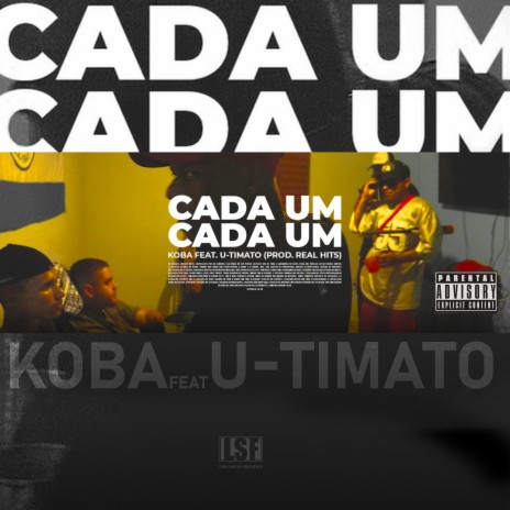 Cada um Cada Um ft. U-Timato & Lado Sujo da Frequência | Boomplay Music