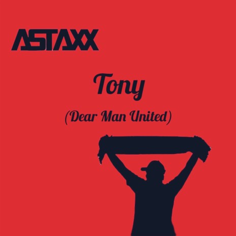 Tony (Dear Man United)