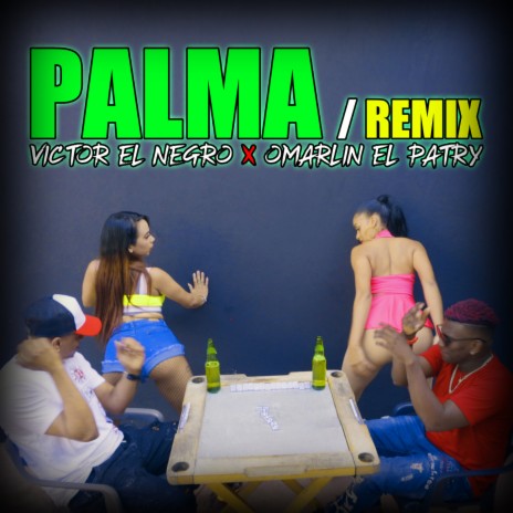 Palma (Remix) ft. Victor el Negro | Boomplay Music