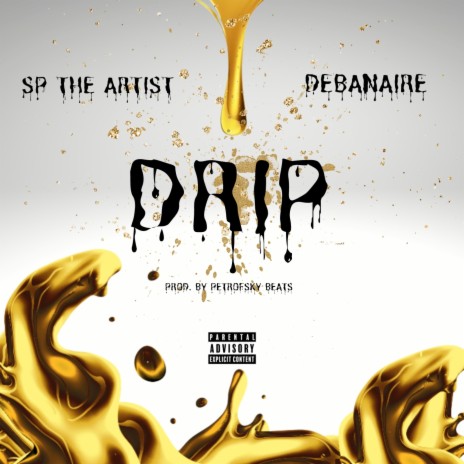 Drip ft. Debanaire | Boomplay Music