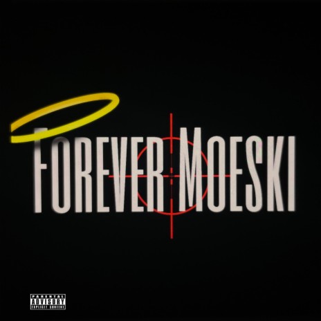 Forever Moeski | Boomplay Music
