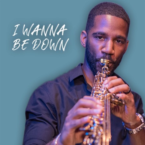 I Wanna Be Down | Boomplay Music