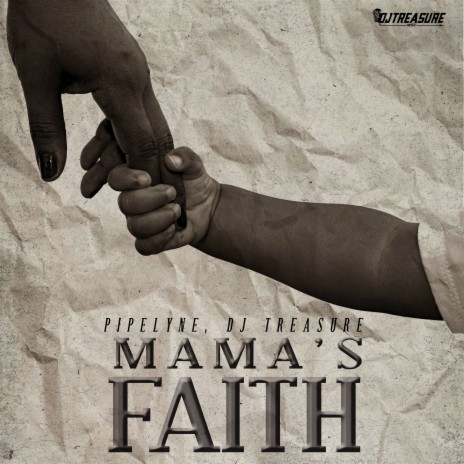 Mama's Faith ft. DJ Treasure | Boomplay Music