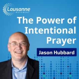 The Power of Intentional Prayer with Dr. Jason Hubbard