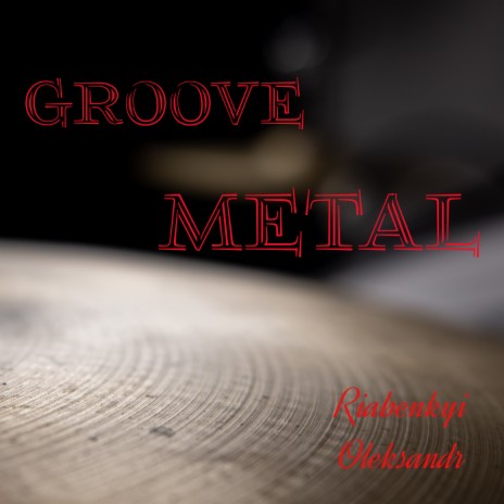 Groove Metal | Boomplay Music