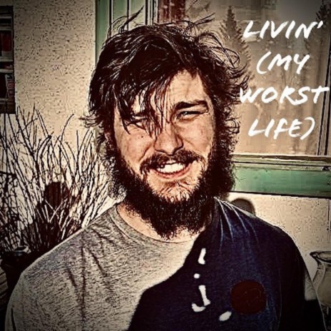 Livin' (My Worst Life) [feat. Eboney Buckle] | Boomplay Music