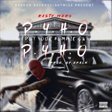 P.Y.H.O (PUT YOUR HOMMIE ON) | Boomplay Music