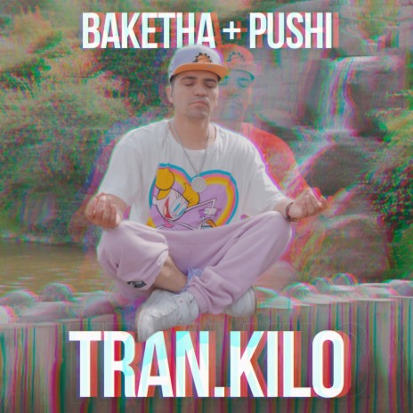 TRAN.KILO ft. Pushi | Boomplay Music