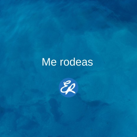 Me rodeas | Boomplay Music