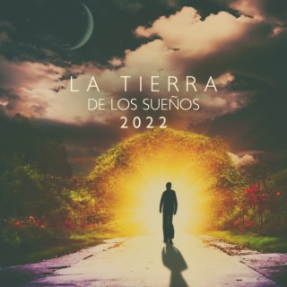 La Tierra de los Sueños 2022 - Lounge Relajante Jazz y Música de Sensual para el Sueño, Calmante & Suave Melodía de Piano, Música Tranquila para Dormir