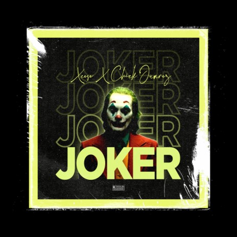 Joker ft. Chickjuarez | Boomplay Music