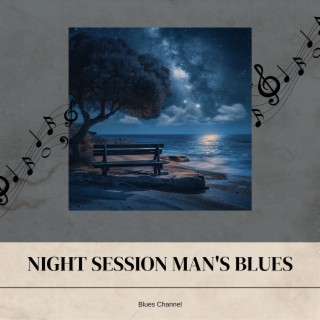 Night Session Man's Blues