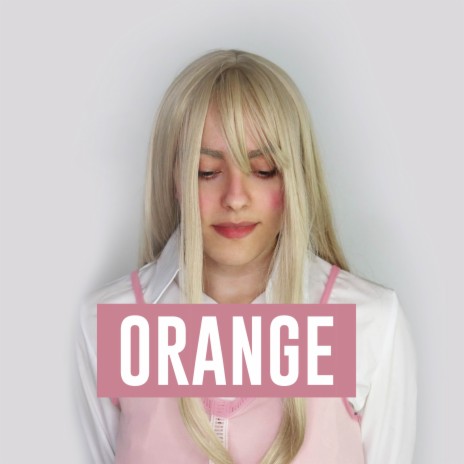 Orange (From Your Lie in April) (Spanish Version) | Boomplay Music