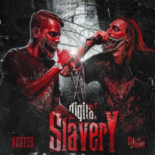 Digital Slavery ft. NXRTES lyrics | Boomplay Music