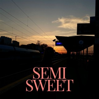 Semi Sweet