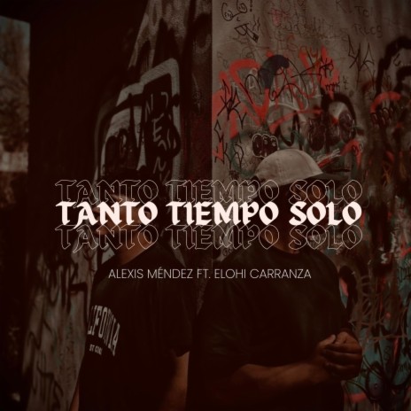 Tanto Tiempo Solo | Boomplay Music