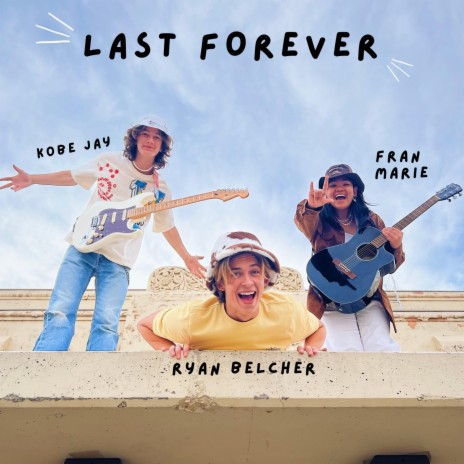 Last Forever ft. Ryan Belcher & Fran Marie | Boomplay Music