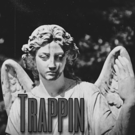 Trappin' | Boomplay Music